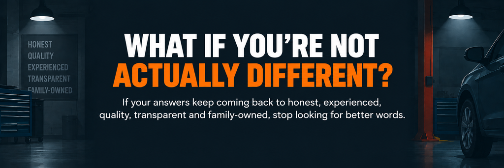 Auto repair shop graphic asking, “What if you’re not actually different?” and challenging common claims like honest, experienced, quality, transparent, and family-owned.